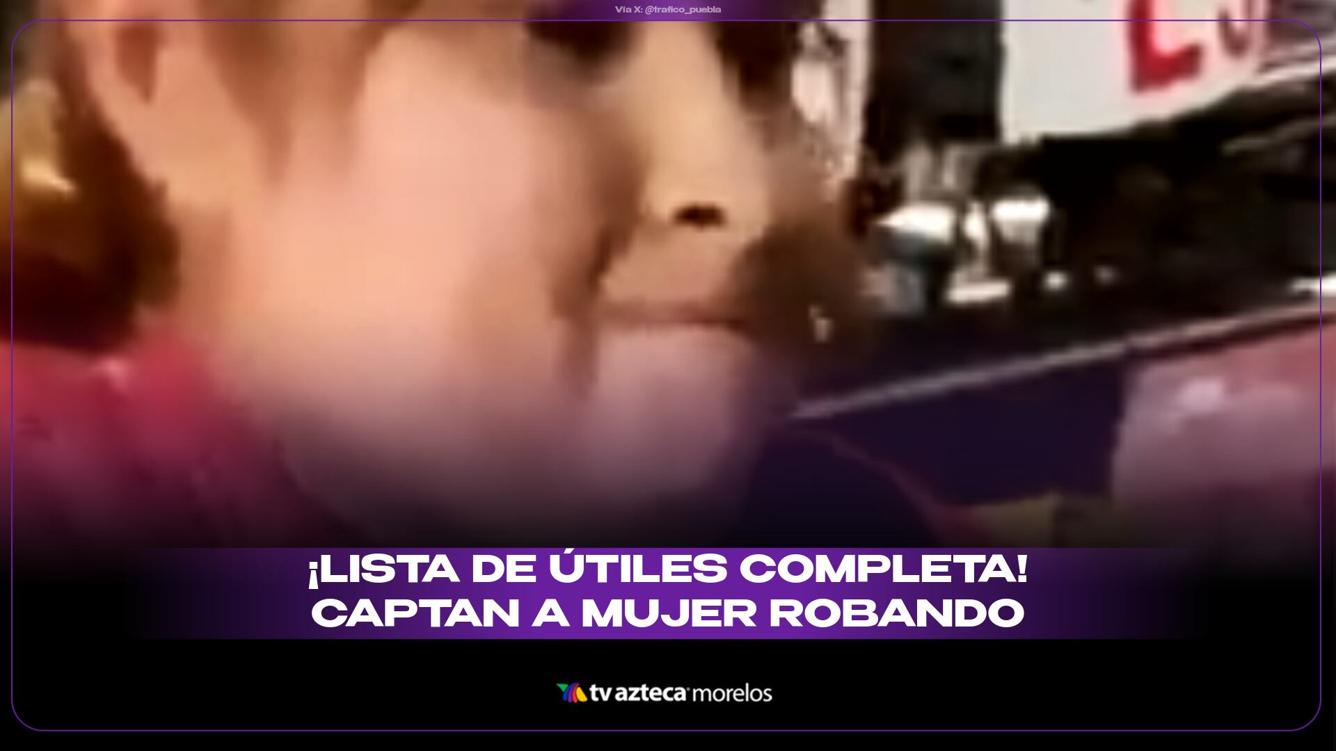 ¡Lista de útiles completa! Captan a mujer robando mercancía 