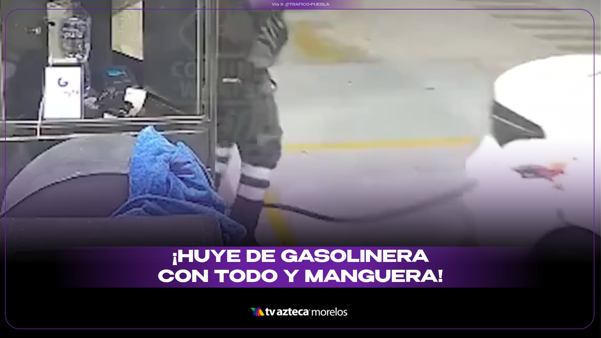 ¡Huye de la gasolinera con la manguera puesta!
