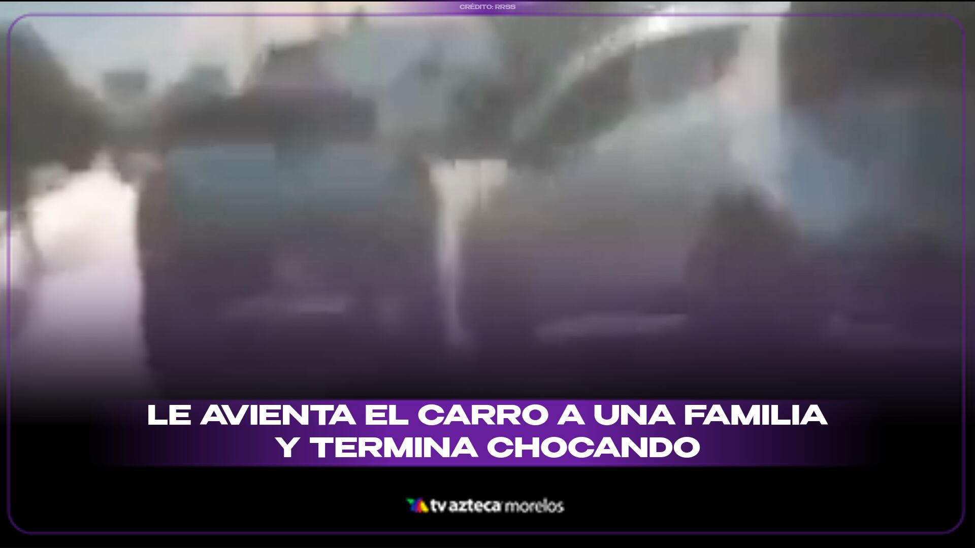 CONDUCTOR LE AVIENTA CARRO A UNA FAMILIA Y TERMINA CHOCANDO