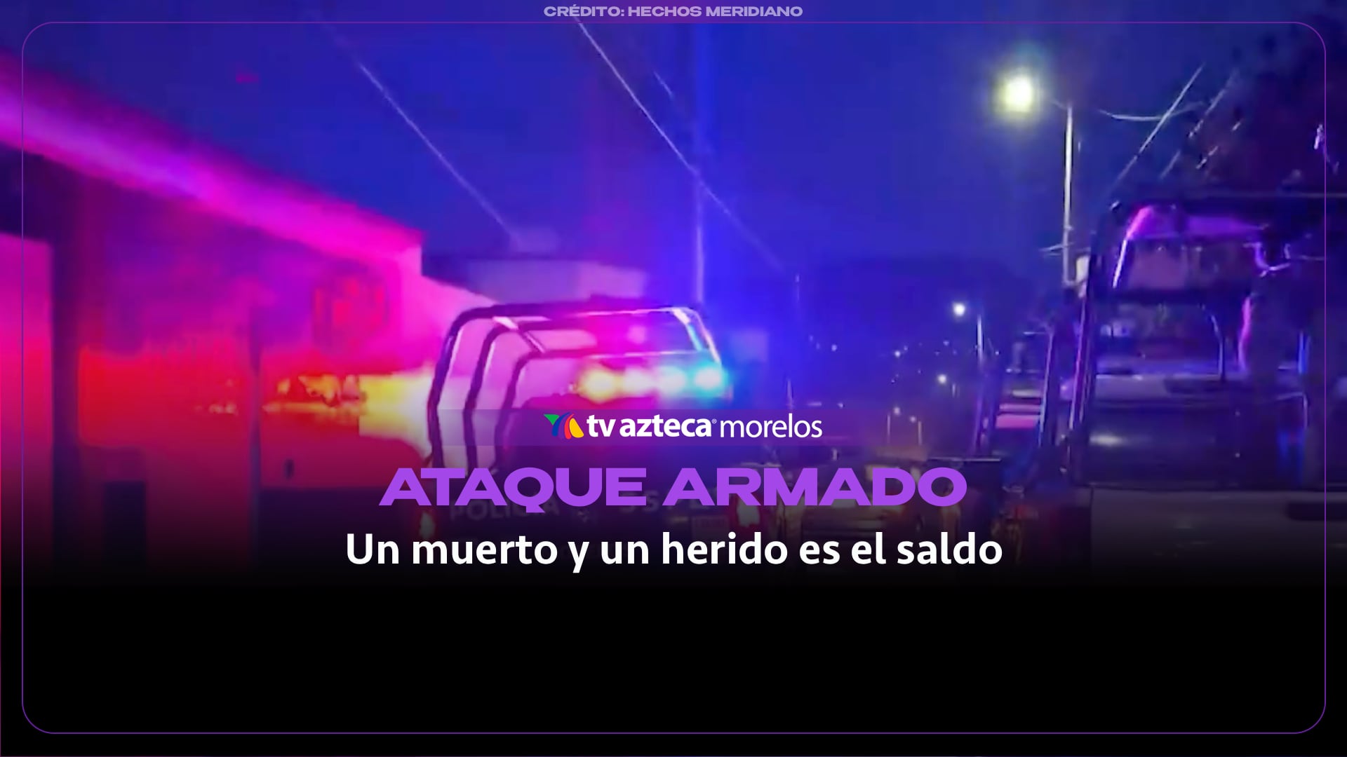 Ataque armado deja un muerto y un herido