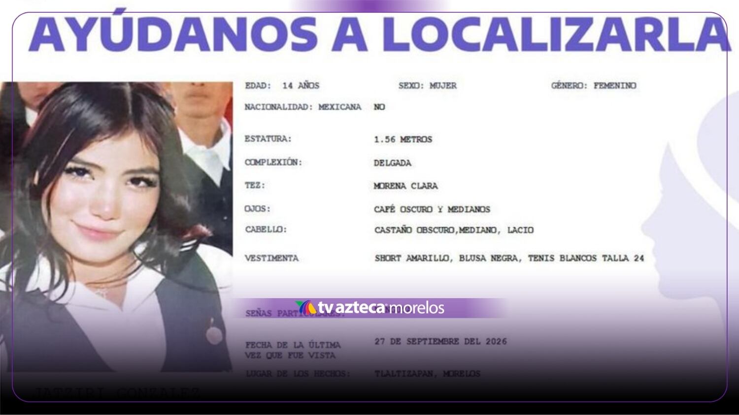 SE BUSCA a menor desaparecida en Tlaltizapán: Jatziri González Flores