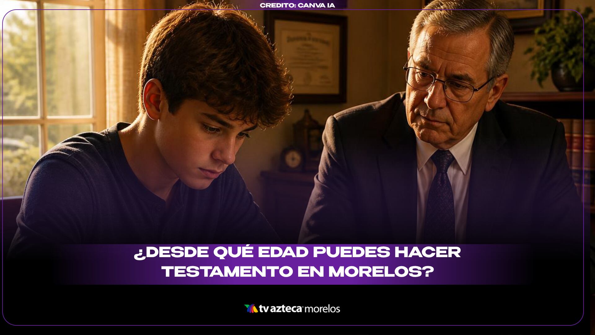 ¿Desde qué edad puedes hacer testamento en Morelos?