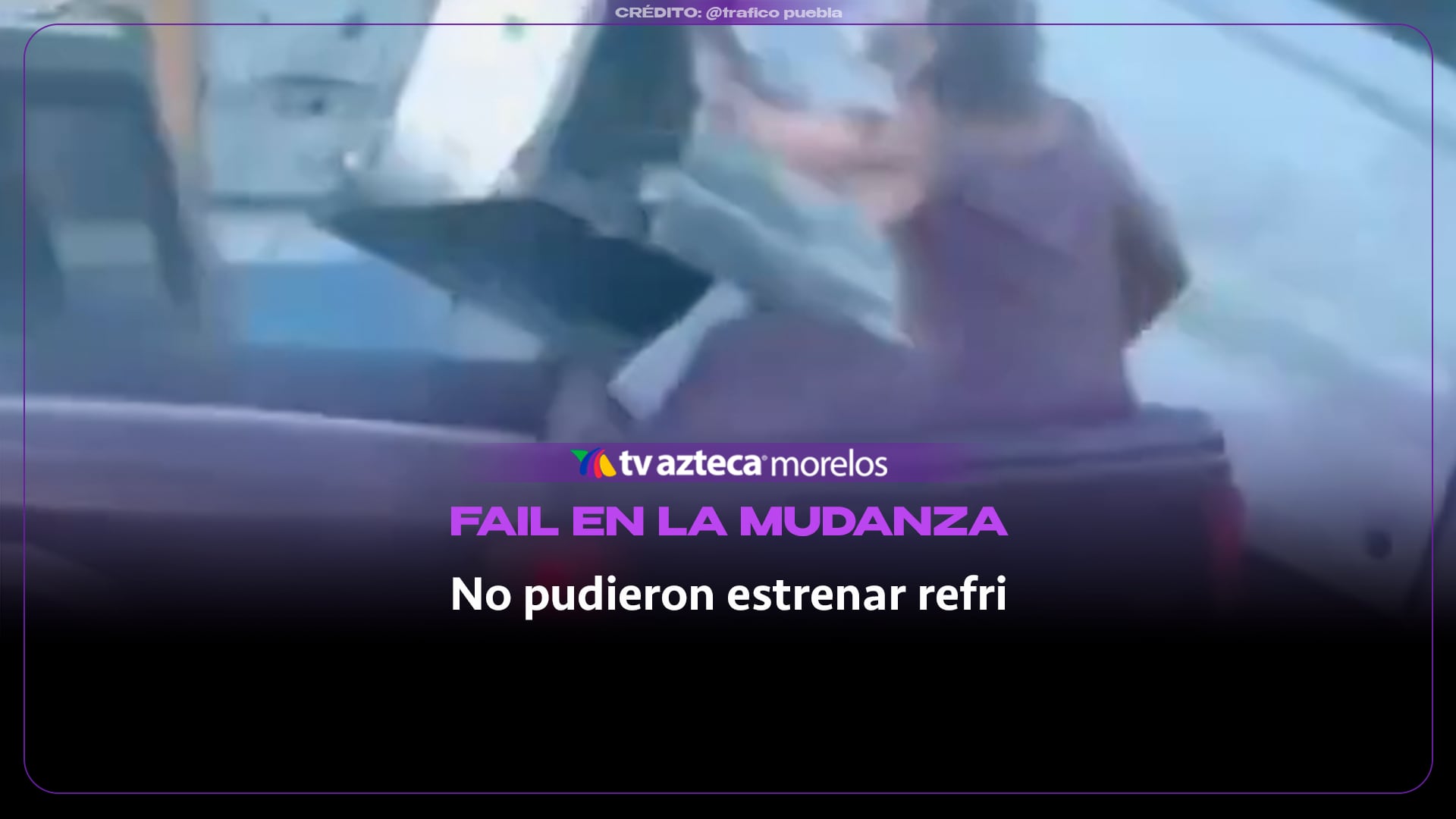 ¡NO LLEGÓ A SU NUEVO HOGAR! Fail en la mudanza