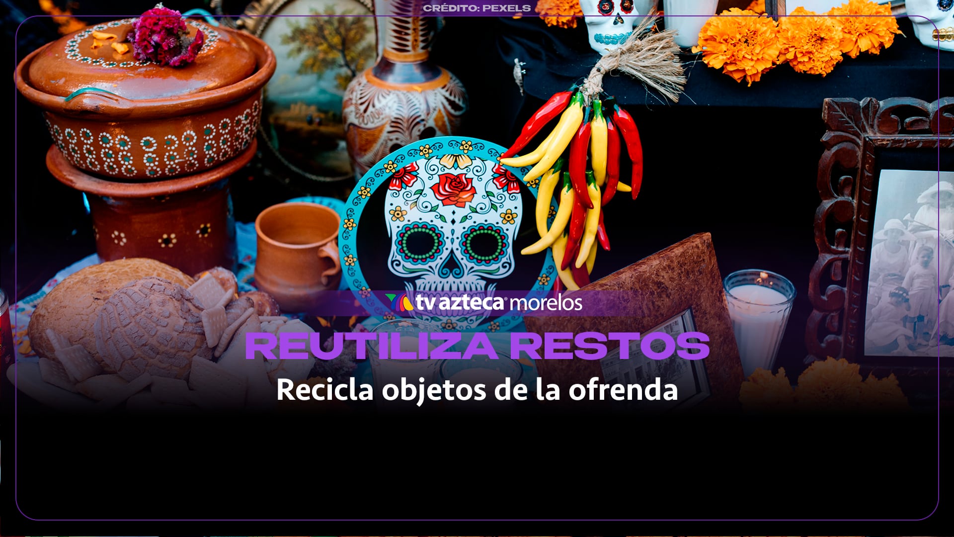 Día de Muertos: cómo reutilizar los restos de tu ofrenda