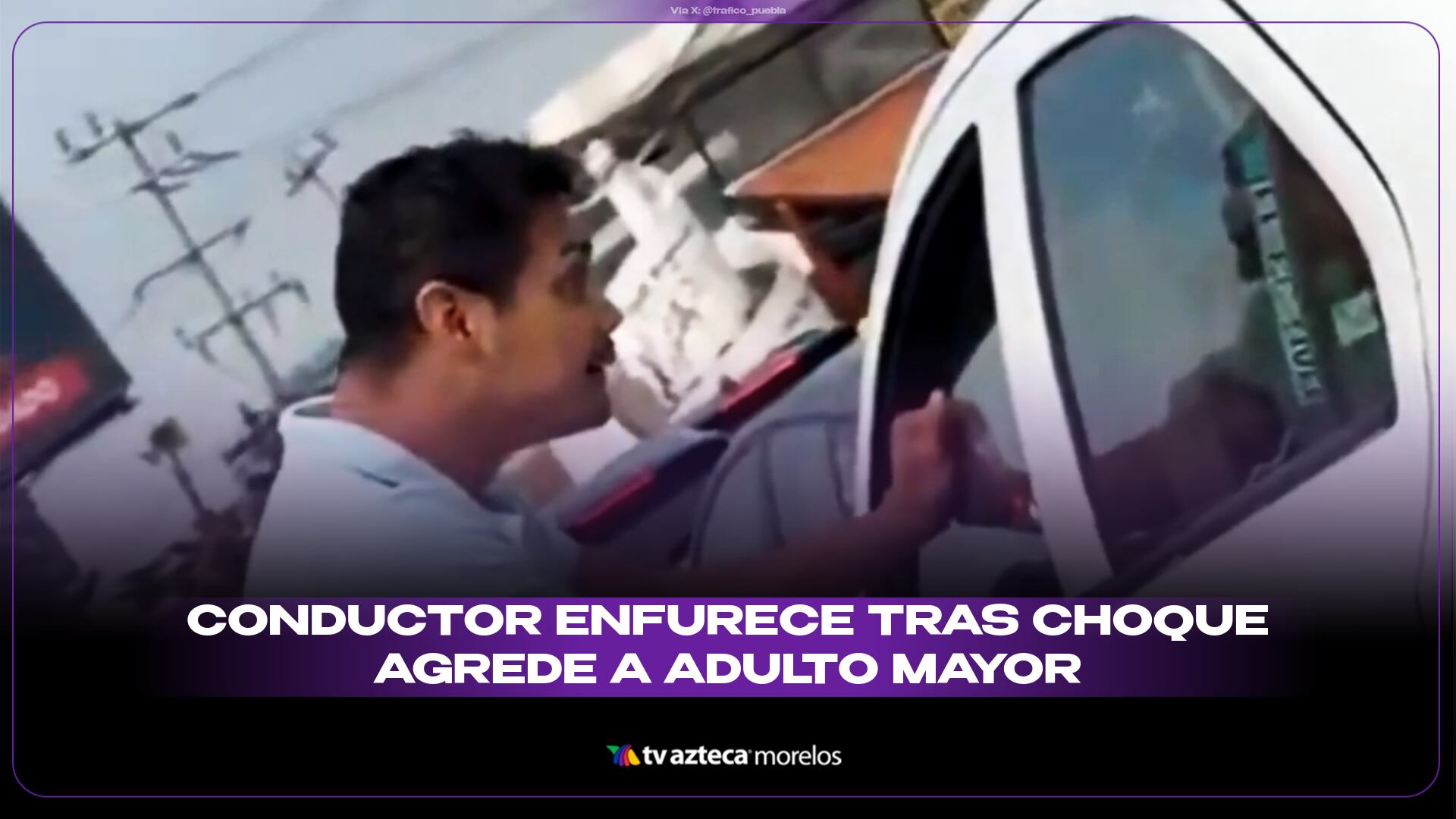 Conductor enfurece tras choque Y AGREDE A ADULTO MAYOR