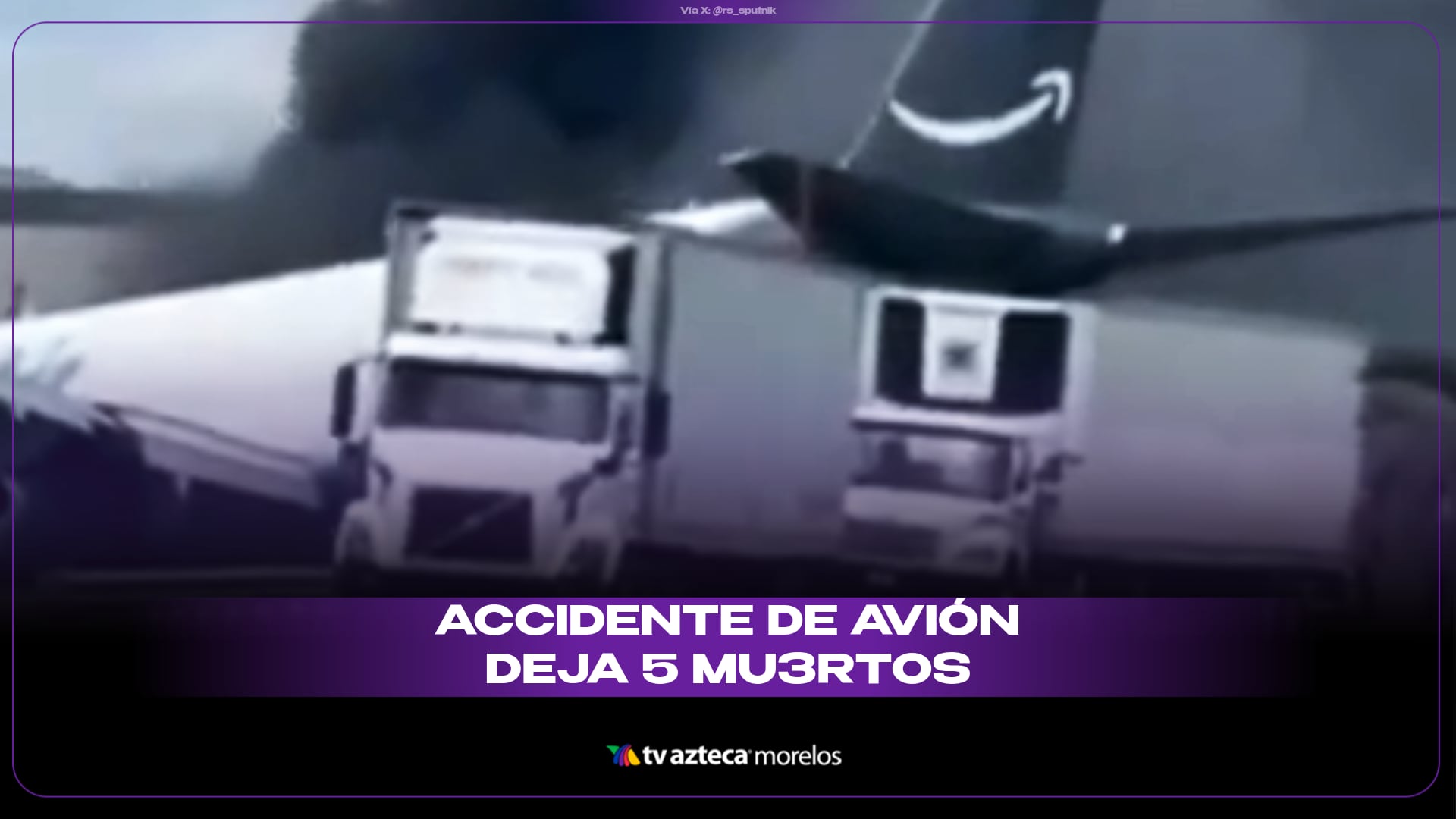 ¡VIDEO IMPACTANTE! Accidente de avión de carga deja cinco muertos